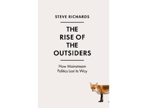 9781786491428 - The Rise of the Outsiders - Steve Richards Kartoniert (TB) 9781786491428 - The Rise of the Outsiders - Steve Richards Kartoniert (TB)