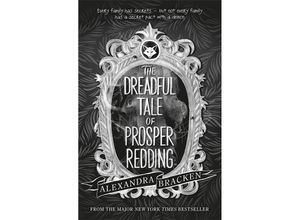 9781786540683 - Prosper Redding The Dreadful Tale of Prosper Redding - Alexandra Bracken Kartoniert (TB)