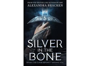 9781786541727 - Silver in the Bone - Alexandra Bracken Kartoniert (TB)