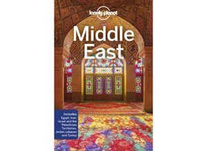 9781786570710 - Lonely Planet Middle East - Anthony Ham Paul Clammer Orlando Crowcroft Anita Isalska Jessica Lee Virginia Maxwell Simon Richmond Daniel Robinson Anthony Sattin Dan Savery Raz Andy Symington Jenny Walker Steve Waters Kartoniert (TB)