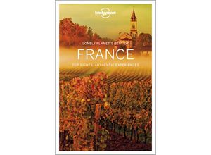 9781786573933 - Travel Guide   Lonely Planets Best of France - Oliver Berry Kerry Christiani Gregor Clark Damian Harper Anita Isalska Hugh McNaughtan Christopher Pitts Daniel Robinson Regis St Louis Nicola Williams Kartoniert (TB)