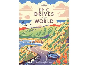 9781786578648 - Epic   Lonely Planet Epic Drives of the World - Lonely Planet Gebunden