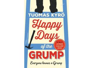 9781786580269 - Happy Days of the Grump - Tuomas Kyrö Kartoniert (TB)