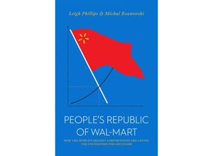 9781786635167 - Peoples Republic of Wal-Mart - Leigh Phillips Michal Rozworski Kartoniert (TB)