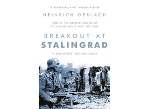 9781786690630 - Breakout at Stalingrad - Heinrich Gerlach Kartoniert (TB)