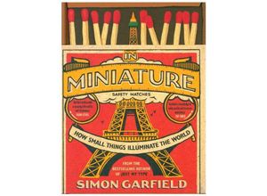 9781786890771 - In Miniature - Simon Garfield Gebunden