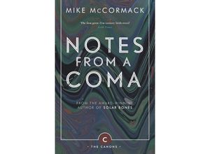 9781786891419 - Notes from a Coma - Mike McCormack Kartoniert (TB)