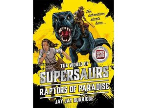 9781786968012 - The World of Supersaurs Raptors of Paradise - Jay J Burridge Kartoniert (TB)