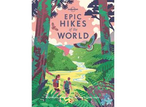 9781787014176 - Epic   Epic Hikes of the WorldVol1 - Lonely Planet Gebunden