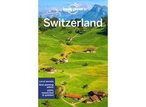 9781787016637 - Lonely Planet Switzerland - Gregor Clark Craig Mclachlan Benedict Walker Kerry Walker Kartoniert (TB)