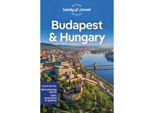 9781787016668 - Lonely Planet Budapest & Hungary - Kata Fari Shaun Busuttil Steve Fallon Anthony Haywood Andrea Schulte-Peevers Barbara Woolsey Kartoniert (TB)