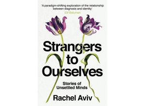 9781787301696 - Strangers to Ourselves - Rachel Aviv Kartoniert (TB)