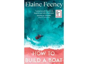 9781787303461 - How to Build a Boat - Elaine Feeney Kartoniert (TB)