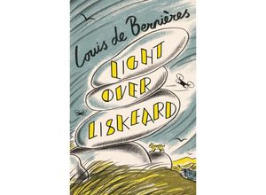 9781787304000 - Light Over Liskeard - Louis de Bernieres Kartoniert (TB)