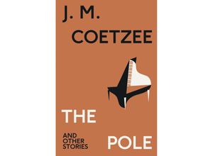 9781787304062 - The Pole and Other Stories - JM Coetzee Kartoniert (TB)