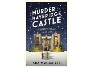 9781787304314 - Murder at Maybridge Castle - Ada Moncrieff Kartoniert (TB)