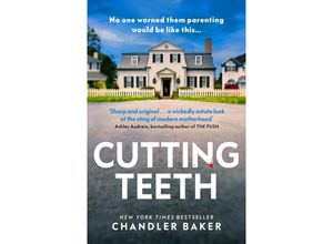 9781787304376 - Cutting Teeth - Chandler Baker Kartoniert (TB)