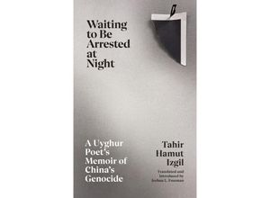 9781787334021 - Waiting to Be Arrested at Night - Tahir Hamut Izgil Kartoniert (TB)