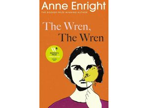 9781787334618 - The Wren The Wren - Anne Enright Kartoniert (TB)