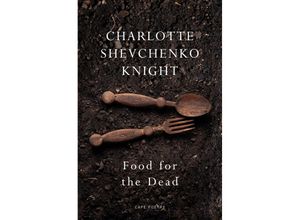 9781787334892 - Food for the Dead - Charlotte Shevchenko Knight Taschenbuch