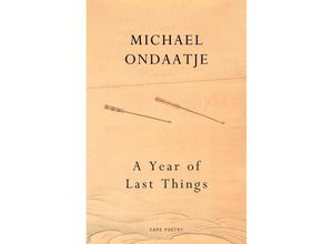 9781787335035 - A Year of Last Things - Michael Ondaatje Gebunden