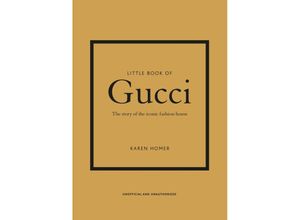 9781787394582 - Little Book of Fashion   Little Book of Gucci - Karen Homer Gebunden