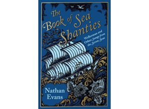 9781787399587 - The Book of Sea Shanties - Nathan Evans Gebunden