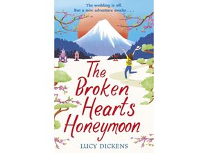 9781787466159 - The Broken Hearts Honeymoon - Lucy Dickens Kartoniert (TB)