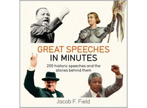 9781787477230 - Great Speeches in Minutes - Jacob F Field Kartoniert (TB)