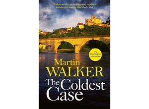 9781787477766 - Martin Walker - GEBRAUCHT The Coldest Case The Dordogne Mysteries 14 - Preis vom 11082023 050345 h