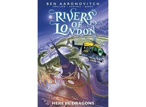 9781787740921 - Rivers of London Here Be Dragons - James Swallow Andews Cartmel Ben Aaronovitch José María Beroy Kartoniert (TB)