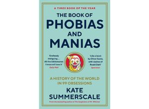 9781788162821 - The Book of Phobias and Manias - Kate Summerscale Kartoniert (TB)