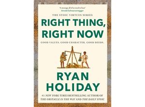 9781788166317 - Right Thing Right Now - Ryan Holiday Gebunden