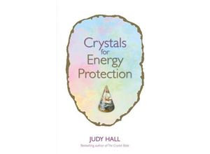 9781788173599 - Crystals for Energy Protection - Judy Hall Kartoniert (TB)