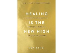 9781788174770 - Healing Is the New High - Vex King Kartoniert (TB)