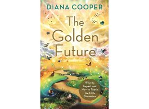 9781788179362 - The Golden Future - Diana Cooper Kartoniert (TB)