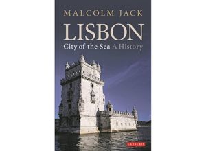 9781788314923 - Lisbon City of the Sea - Malcolm Jack Kartoniert (TB)