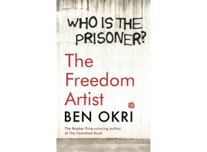 9781788549608 - The Freedom Artist - Ben Okri Kartoniert (TB)