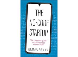 9781788605069 - The No-Code Startup - Emma Reilly Kartoniert (TB)