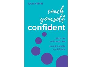 9781788605175 - Coach Yourself Confident - Julie Smith Kartoniert (TB)