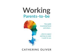 9781788605991 - Working Parents-to-be - Catherine Oliver Kartoniert (TB)