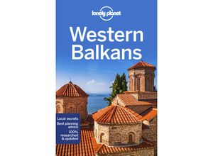 9781788682770 - Western Balkans - Peter Dragicevich Mark Baker Stuart Butler Anthony Ham Jessica Lee Vesna Maric Kevin Raub Brana Vladisavljevic Kartoniert (TB)