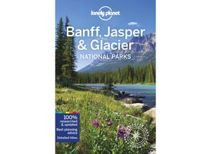 9781788684644 - National Parks Guide   Lonely Planet Banff Jasper and Glacier National Parks - Gregor Clark Michael Grosberg Craig Mclachlan Kartoniert (TB)