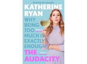 9781788704007 - The Audacity - Katherine Ryan Kartoniert (TB)