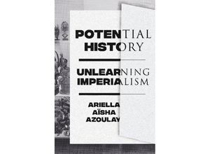 9781788735711 - Potential History - Ariella Aisha Azoulay Kartoniert (TB)