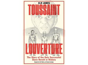 9781788737906 - Toussaint Louverture - C L R James Nic Watts Sakina Karimjee Kartoniert (TB)