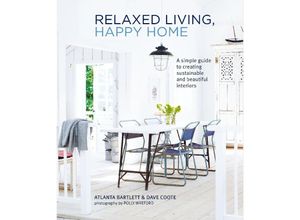 9781788794237 - Relaxed Living Happy Home - Atlanta Bartlett David Coote Gebunden