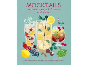 9781788795074 - Mocktails Cordials Syrups Infusions and more - Ryland Peters & Small Gebunden