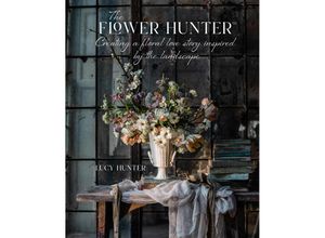 9781788795517 - The Flower Hunter - Lucy Hunter Gebunden