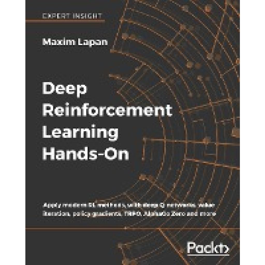 9781788834247 - Lapan Maxim Deep Reinforcement Learning Hands-On